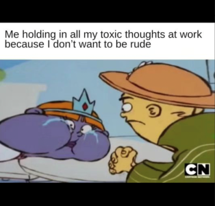 holding-all-my-toxic-thoughts-at-work-because-dont-want-be-rude-cn.png